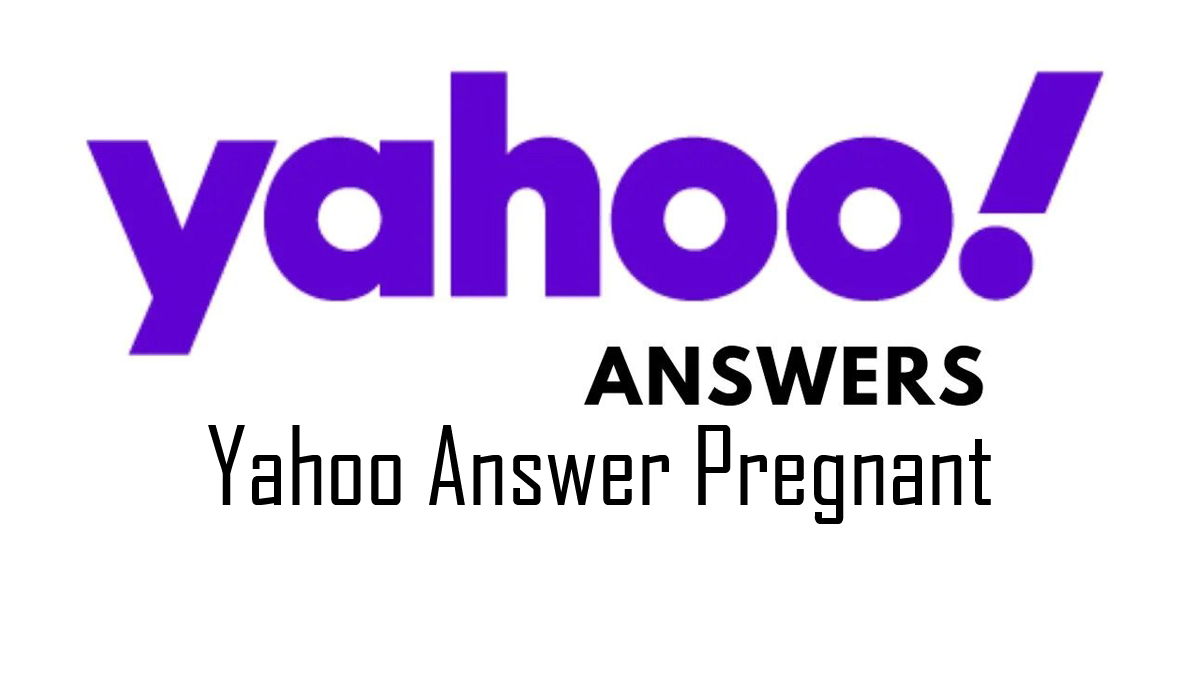 Yahoo Answer Pregnant - Am I Pregnant Turned Yahoo Answers Shut Down