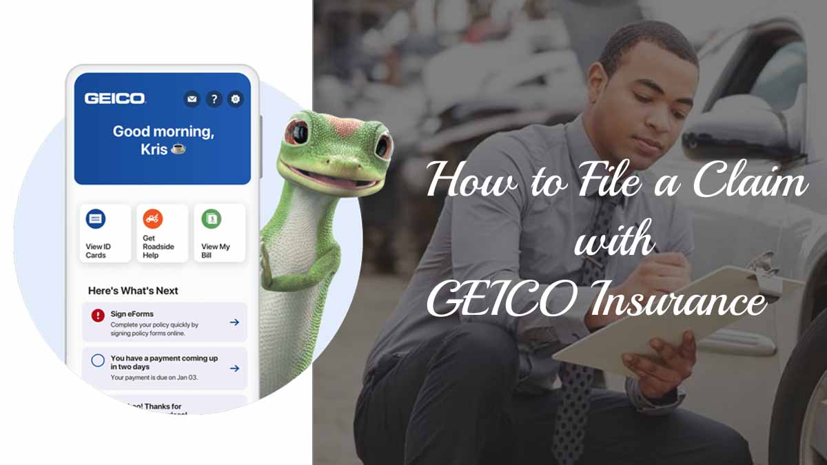 How to File a Claim with GEICO Insurance - GEICO Claims