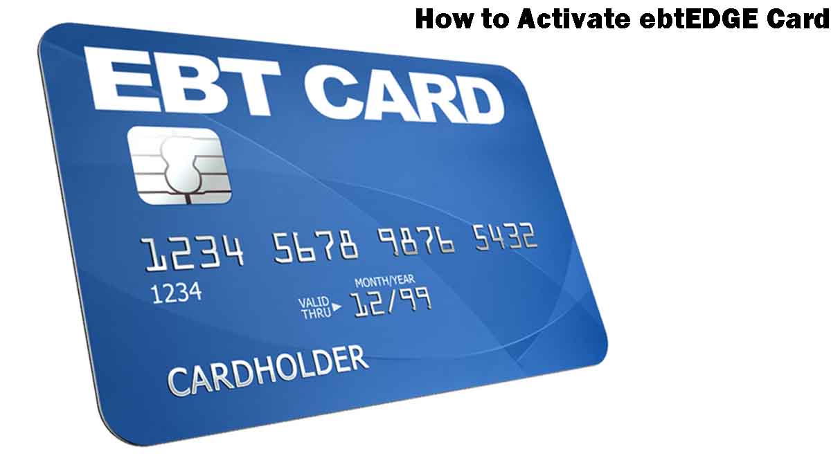 www.ebtedge.com Activate Card - Login to www.ebtedge.com