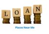 Loan Places Near Me
