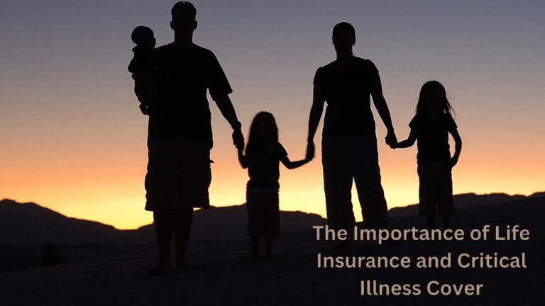 Life & Critical Illness Cover – Protect Yourself & Your Loved Ones