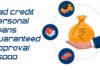 Bad Credit Personal Loans Guaranteed Approval $5000