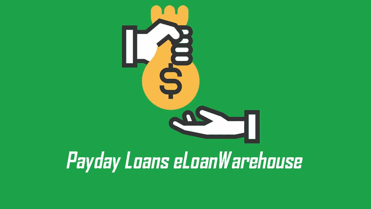 Payday Loans eLoanWarehouse – Get Cash Fast