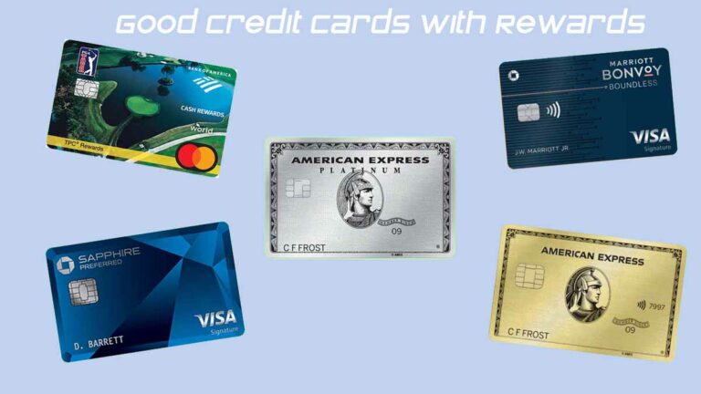 Good Credit Cards With Rewards – Top Picks in 2024