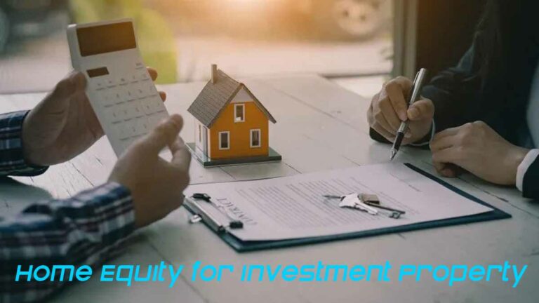 Home Equity for Investment Property