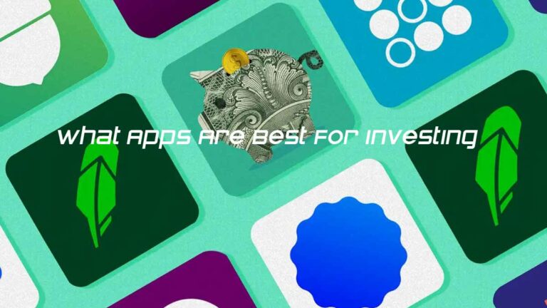What Apps Are Best For Investing in 2024